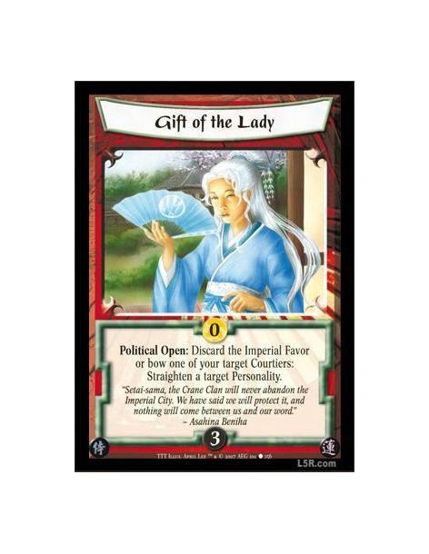 Gift of the Lady  - Political Open: Discard the Imperial Favor or bow one of your target Courtiers: Straighten a target Personal