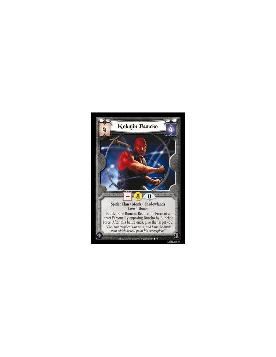 Kokujin Buncho  - Spider Clan · Monk · Shadowlands · Lose 4 Honor. Battle: Bow Buncho: Reduce the Force of a target Personality 