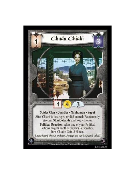 Chuda Chiaki  - Spider Clan · Courtier · Nonhuman · Supai. After Chiaki is destroyed or dishonored: Permanently give her Shadowl