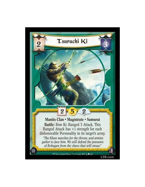 Tsuruchi Ki  - Mantis Clan · Magistrate · Samurai. Battle: Bow Ki: Ranged 3 Attack. This Ranged Attack has +1 strength for each 