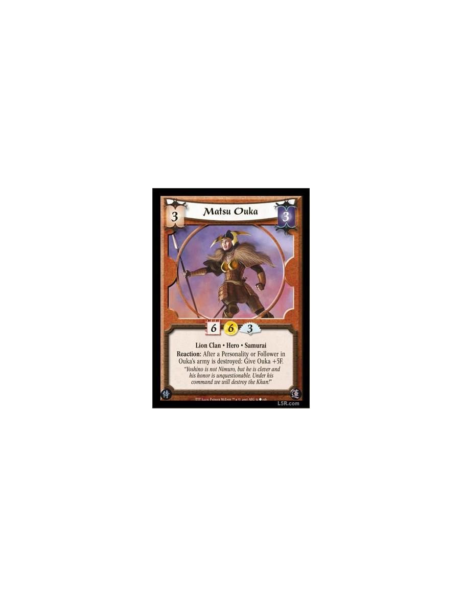 Matsu Ouka  - Lion Clan · Hero · Samurai. Reaction: After a Personality or Follower in Ouka's army is destroyed: Give Ouka +5F.