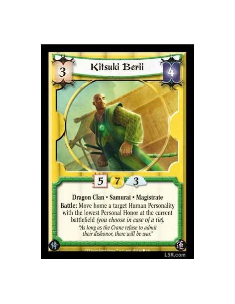 Kitsuki Berii  - Dragon Clan · Samurai · Magistrate. Battle: Move home a target Human Personality with the lowest Personal Honor