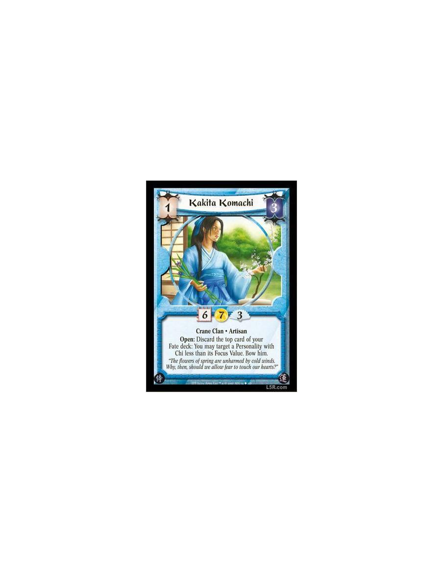 Kakita Komachi  - Crane Clan · Artisan. Open: Discard the top card of your Fate deck: You may target a Personality with Chi less