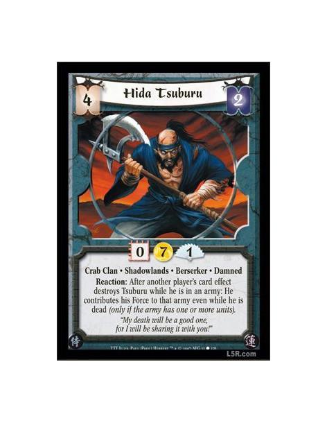 Hida Tsuburu  - Crab Clan · Shadowlands · Berseker · Damned. Reaction: After another player's card effect destroys Tsuburu while