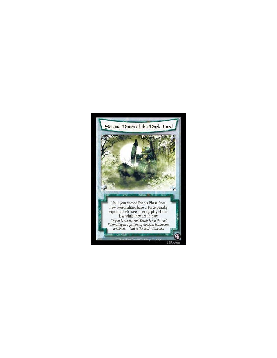 Second Doom of the Dark Lord  - Until your second Events Phase from now, Personalities have a Force penalty equal to their base 