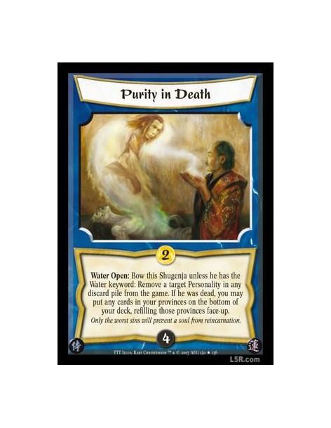 Purity in Death FOIL  - Water Open: Bow this Shugenja unless he has the Water keyword: Remove a target Personality in any discar
