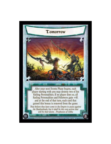 Tomorrow FOIL  - After your next Events Phase begins, each player starting with you may destroy two of his Ratling Personalities