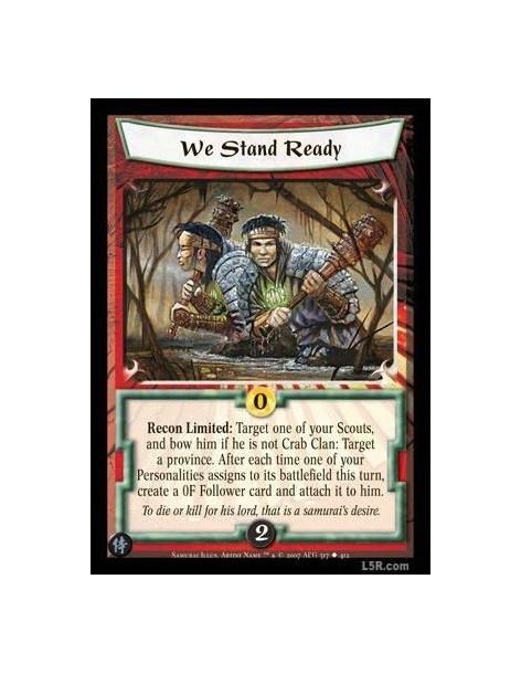 We Stand Ready FOIL  - Recon Limited : Target one of your Scouts, and bow him if he is not Crab Clan: Target a province. After e