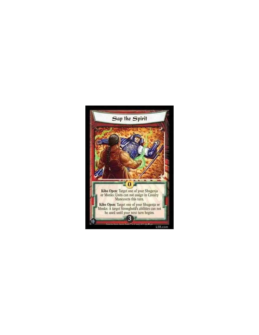 Sap the Spirit FOIL  - Kiho Open: Target one of your Shugenja or Monks: Units cannot assign in Cavalry Maneuvers this turn. Kiho