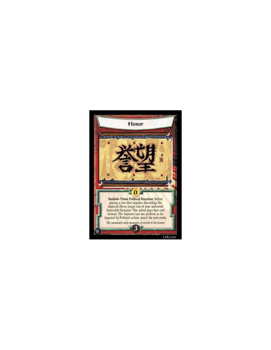 Honesty FOIL  - Bushido Virtue Open: Target one of your Samurai: Gain 1 Honor, or gain Honor equal to his base Personal Honor if