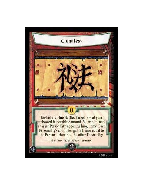 Courtesy FOIL  - Bushido Virtue Battle : Target one of your unbowed honorable Samurai: Move him, and a target Personality opposi
