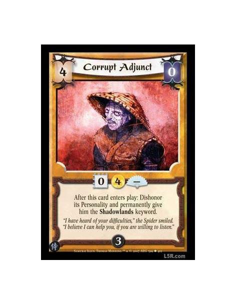 Corrupt Adjunt FOIL  - After this card enters play: Dishonor its Personality and permanently give him the Shadowlands keyword.