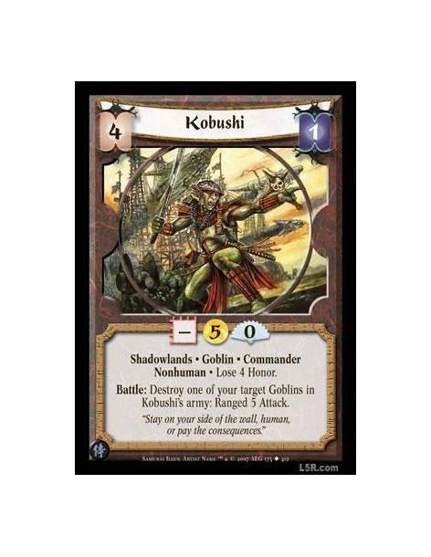 Kobushi FOIL  - Shadowlands · Goblin · Commander · Nonhuman · Lose 4 Honor. Battle: Destroy one of your target Goblins in Kobush