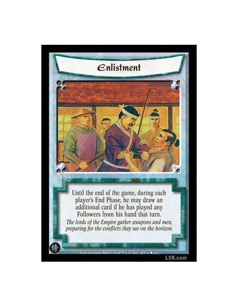 Enlistment  - Until the game ends, during each player's End Phase, he may draw an additional card if he has played any Followers