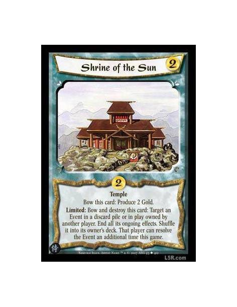 Shrine of the Sun  - Temple Bow this card: Produce 2 Gold. Limited: Bow and destroy this card: Target an Event in a discard pile