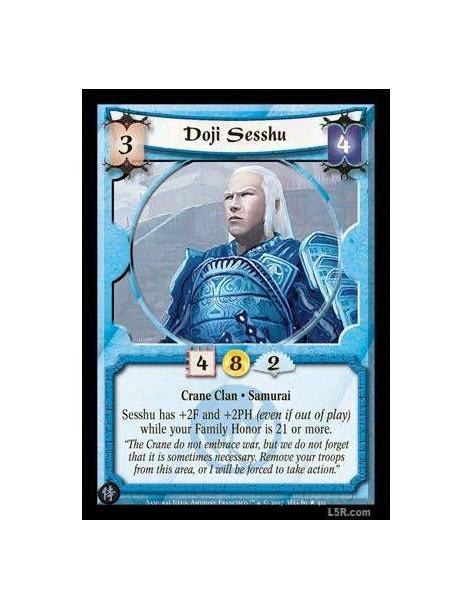 Doji Sesshu  - Crane Clan · Samurai. Sesshu has +2F and +2PH while your Family Honor is 21 or more