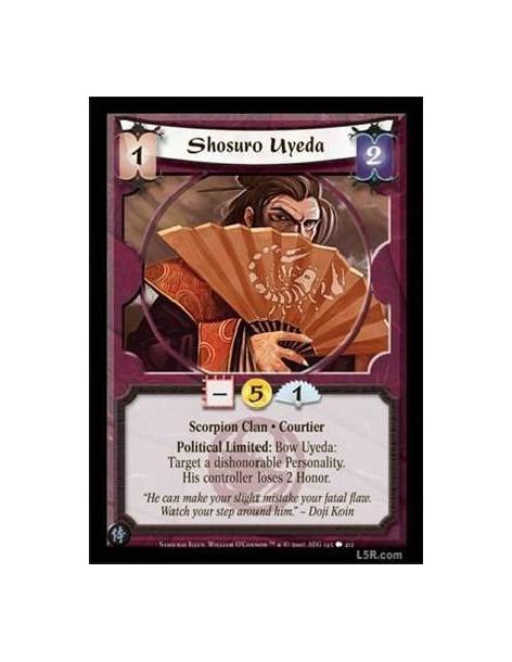Shosuro Uyeda  - Scorpion Clan · Courtier. Political Limited: Bow Uyeda: Target a dishonorable Personality. His controller loses