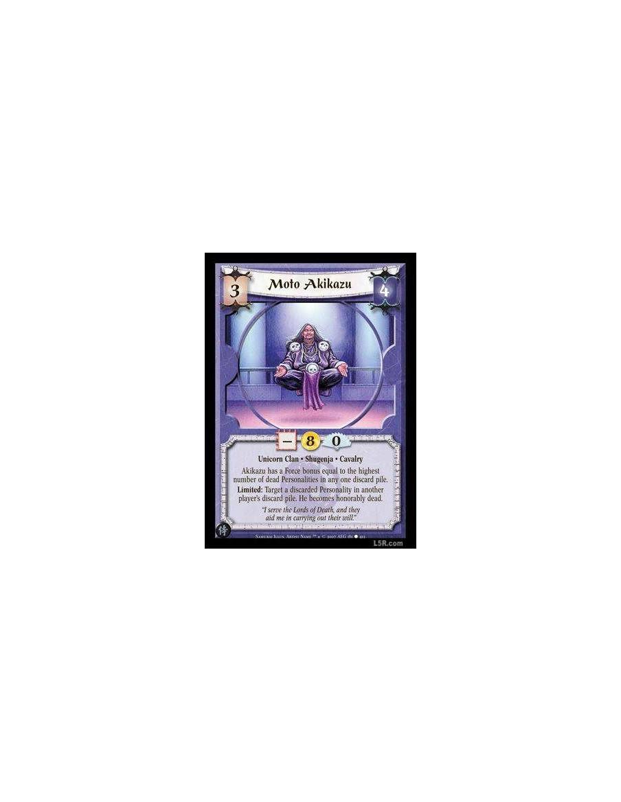 Moto Akikazu  - Unicorn Clan · Shugenja · Cavalry. Akikazu has a Force bonus equal to the highest number of dead Personalities i