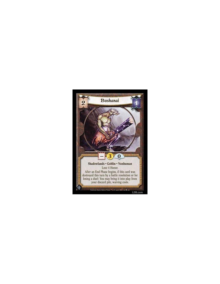 Boshanai  - Shadowlands · Goblin · Nonhuman · Lose 4 Honor. After an End Phase begins, if this card was destroyed this turn by a