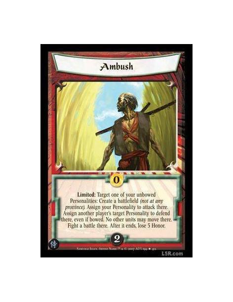 Ambush  - Limited : Target one of your unbowed Personalities: Create a battlefield (not at any province). Assign your Personalit