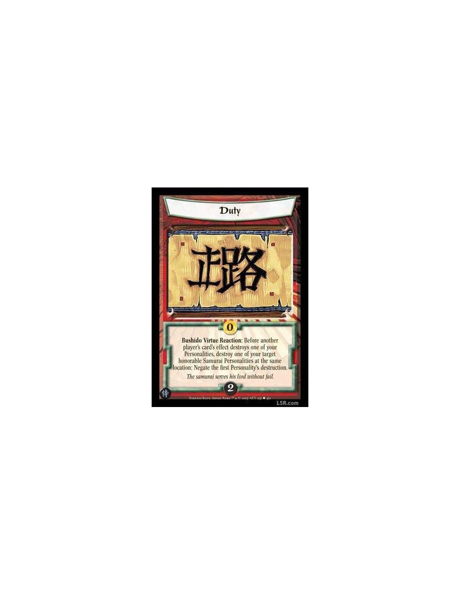 Duty  - Bushido Virtue Reaction : Before another player's card's effect destroys one of your Personalities, destroy one of your 