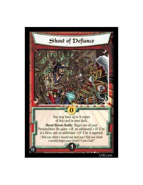 Shout of Defiance  - You may have up to 6 copies of this card in your deck. Shout Heroic Battle : Target one of your Personaliti
