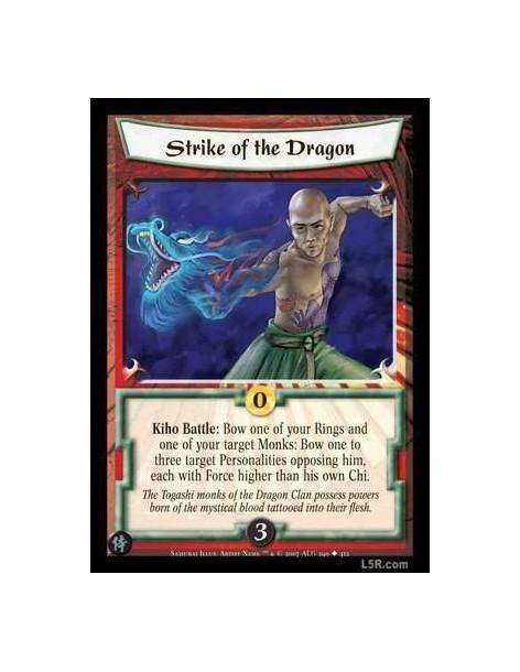 Strike of the Dragon  - Kiho Battle: Bow one of your Rings and one of your target Monks: Bow one to three target Personalities o