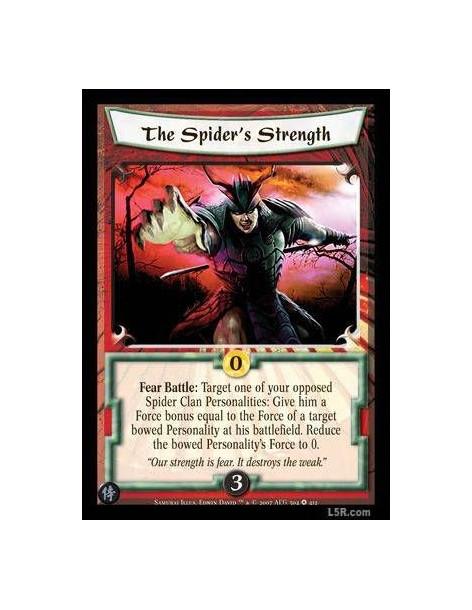 The Spider's Strength  - Fear Battle: Target one of your opposed Spider Clan Personalities: Give him a Force bonus equal to the 