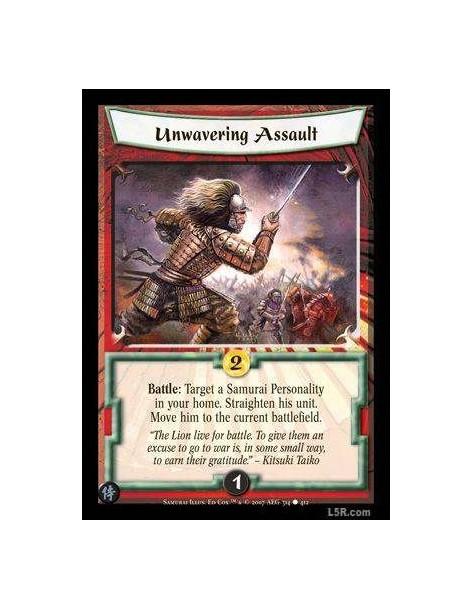 Unwavering Assault  - Battle : Target a Samurai Personality in your home. Straighten his unit. Move him to a current battlefield