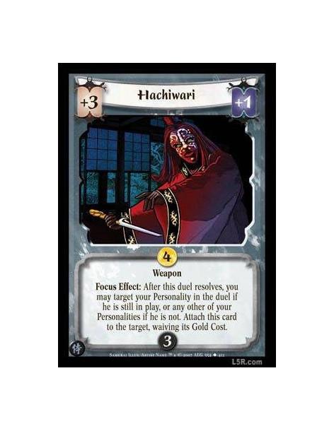 Hachiwari  - Weapon. Focus Effect: After this duel resolves, you may target your Personality in the duel if he is still in play,