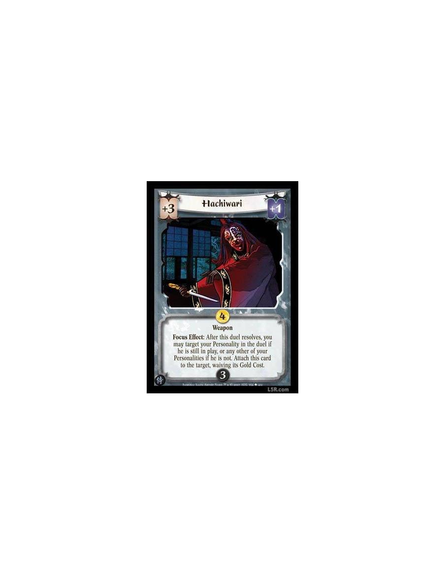 Hachiwari  - Weapon. Focus Effect: After this duel resolves, you may target your Personality in the duel if he is still in play,