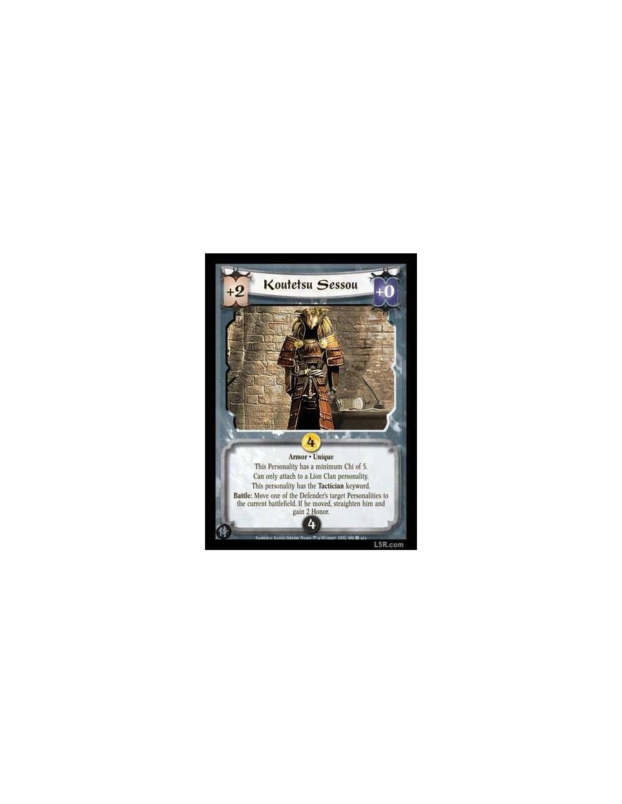 Koutetsu Sessou (Spanish Language)  - Armor · Unique. This personality has a minimum Chi of 5. Can only attach to a Lion Clan Pe