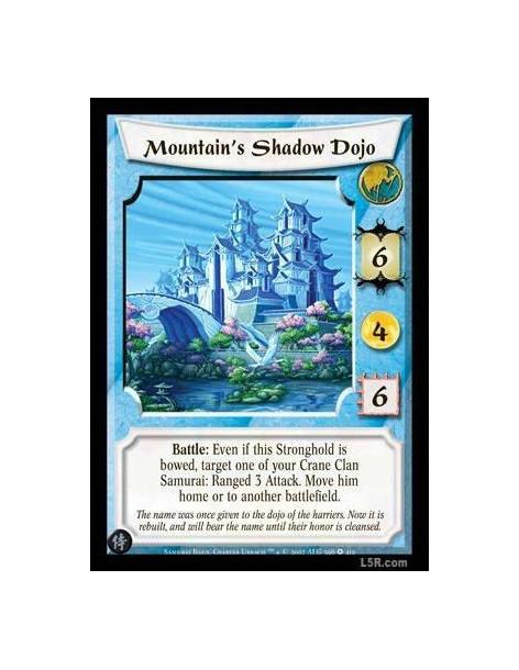 Mountain's Shadow Dojo  - Battle: Even if this Stronghold is bowed, target one of your Crane Clan Samurai: Ranged 3 Attack. Move
