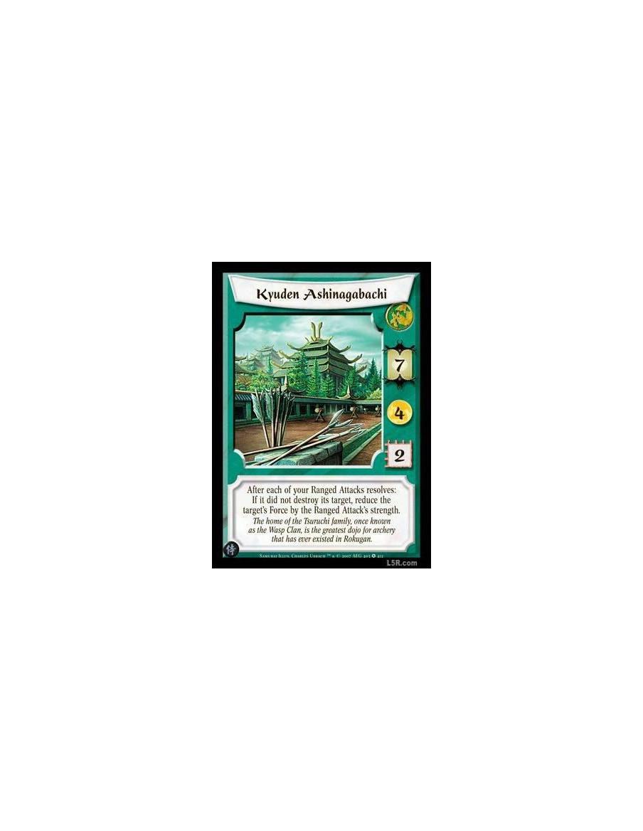 Kyuden Ashinagabachi  - After each of your Ranged Attacks resolves: If it did not destroy its target, reduce the target's Force 