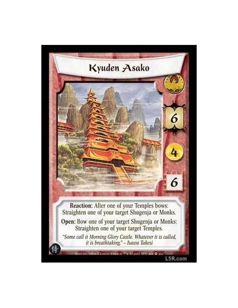 Kyuden Asako  - Reaction: After one of your Temples bows: Straighten one of your target Shugenja or Monks. Open: Bow one of your