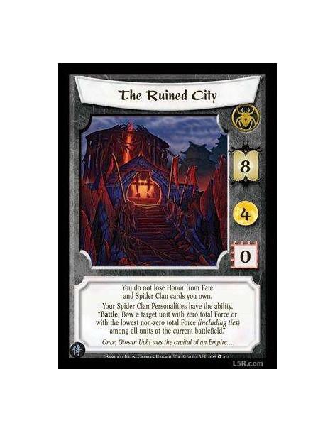 The Ruined City (Spanish)  - You do not lose Honor from Fate and Spider Clan cards you own. Your Spider Clan Personalities have 