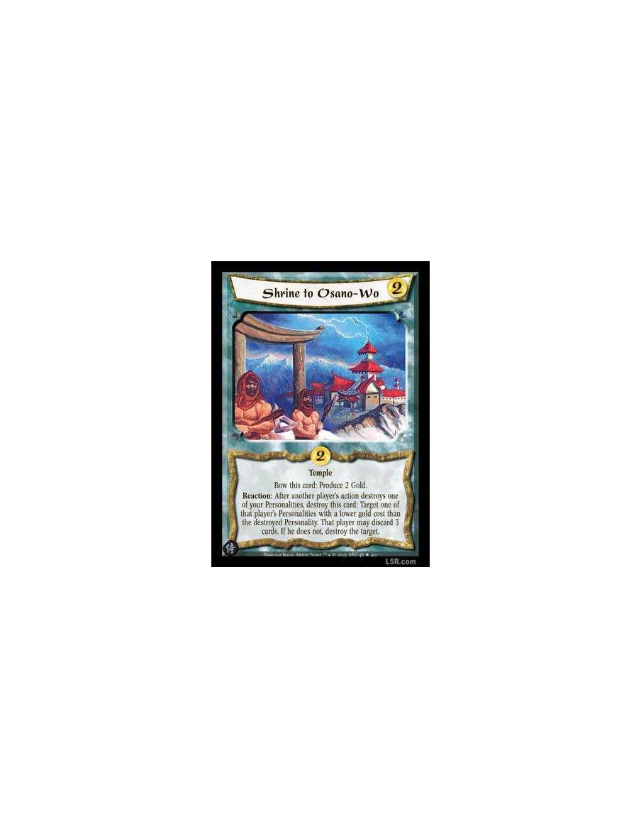 Shrine to Osano-Wo FOIL  - Temple Bow this card: Produce 2 Gold. Reaction: After another player´s action destroys one of your Pe