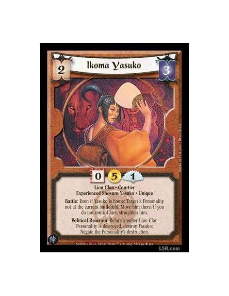 Ikoma Yasuko FOIL  - Lion Clan · Courtier · Experienced Shosuro Yasuko · Unique. Battle: Even if Yasuko is home: Target a Person