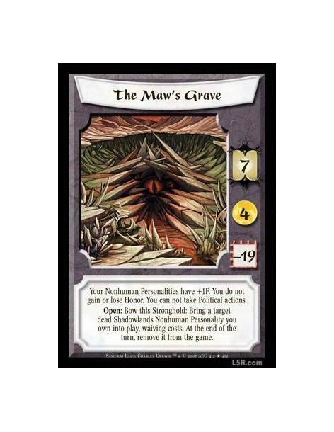 The Maw's Grave FOIL  - Your Personalities have +1 PH and a maximum Personal Honor of 5 while in play. Battle: Target one of you