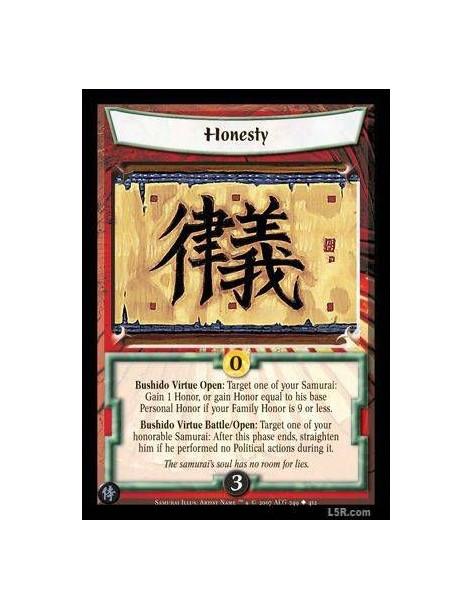 Honor FOIL  - Bushido Virtue Open : Target one of your Samurai: Gain 1 Honor, or gain Honor equal to his base Personal Honor if 