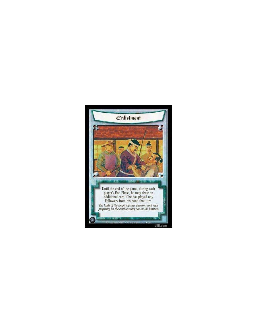 Enlistment FOIL  - Until the game ends, during each player's End Phase, he may draw an additional card if he has played any Foll