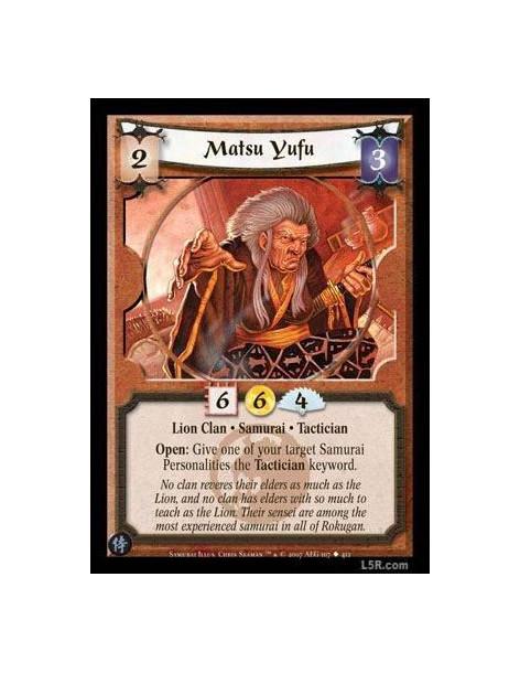 Matsu Yufu FOIL  - Lion Clan · Samurai · Tactician. Open: Give one of your target Samurai Personality the Tactician keyword