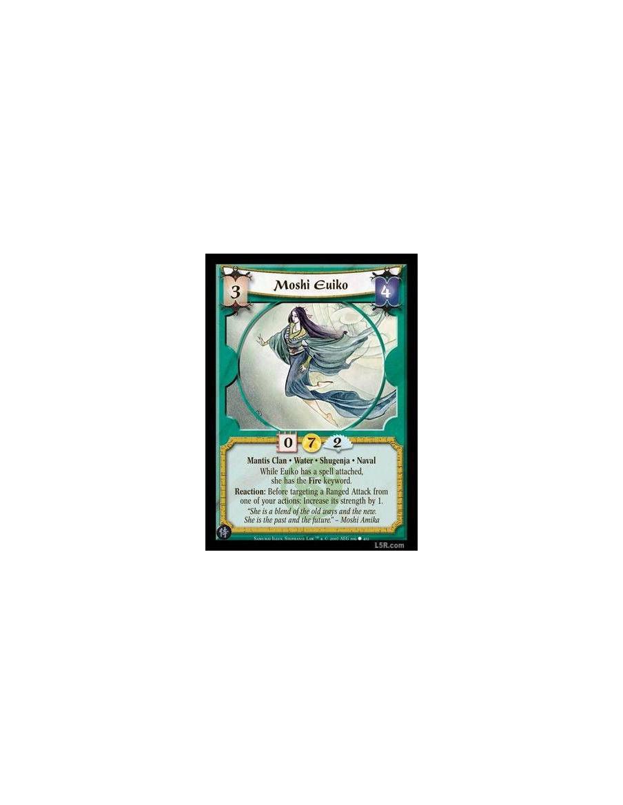 Moshi Euiko FOIL  - Mantis Clan · Water · Shugenja · Naval. While Euiko has a spell attached, she has the Fire keyword. Reaction