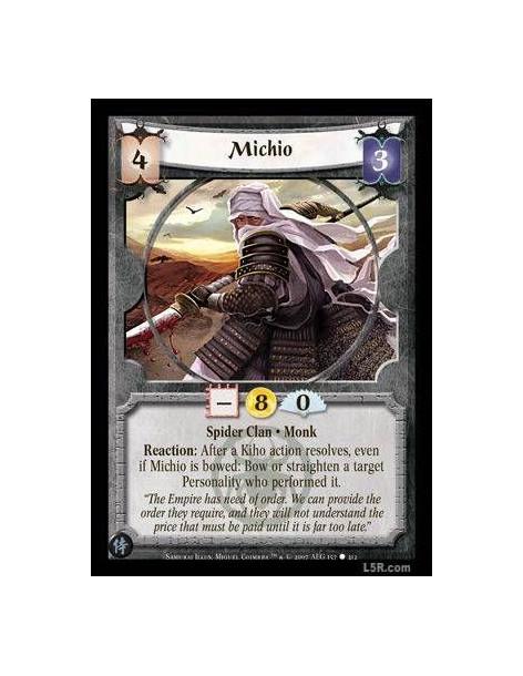 Michio FOIL  - Spider Clan · Monk. Reaction: After a Kiho action resolves, even if Michio is bowed: Bow or straighten a target P