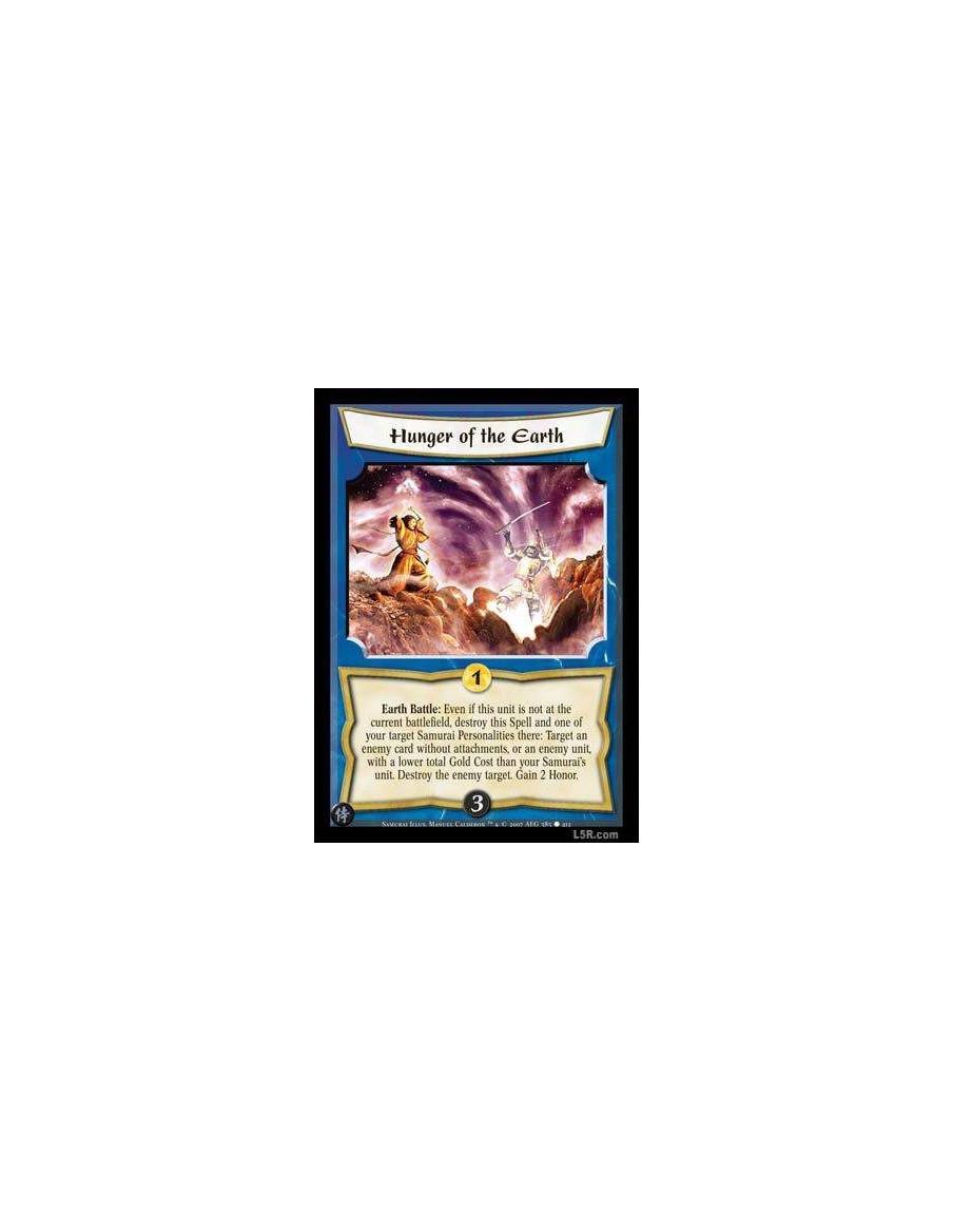 Hunger of the Earth FOIL  - Earth Battle : Even if this unit is not at the current battlefield, destroy this Spell and one of yo
