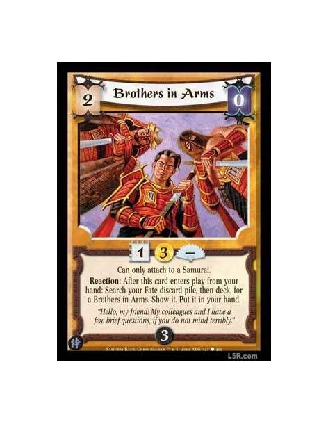 Brothers in Arms (Formato Celestial)  - Can only attach to a Samurai. Reaction : After this card enters play from your hand: Sea