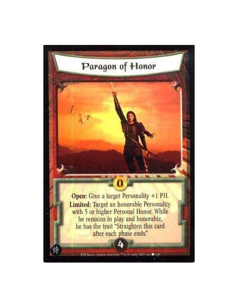Paragon of Honor  - Open: Give a target Personality +1PH. Limited: Target a Personality with 5 or higher Personal Honor. While h