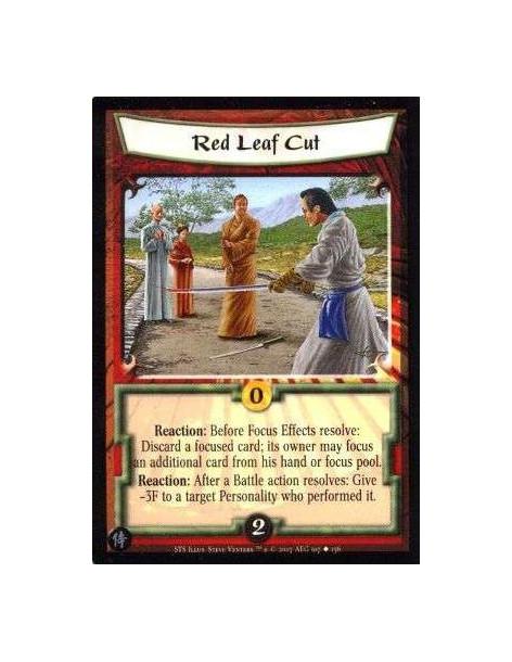 Red Leaf Cut  - Reaction: Before Focus Effect resolve: Discard a Focused card; it´s owner may focus an additional card from his 