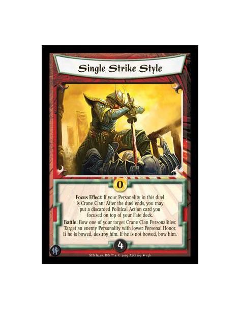Single Strike Style  - Focus Effect: If your Personality in this duel is Crane Clan: After the duel ends, you may put a discarde