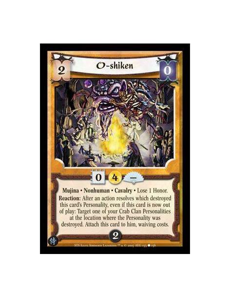 O-Shiken  - Mujina · Nonhuman · Cavalry · Lose 1 Honor. Reaction: After an action resolves which destroyed this card's Personali